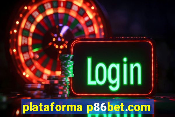 plataforma p86bet.com